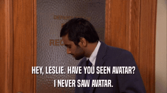 Avatar Have You Seen Avatar GIF - Avatar Have You Seen Avatar Parks And Rec GIFs
