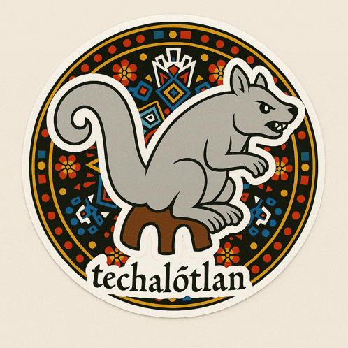 a sticker with a squirrel and the words techalotlan