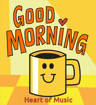 a cup of coffee with a smiley face and the words good morning heart of music