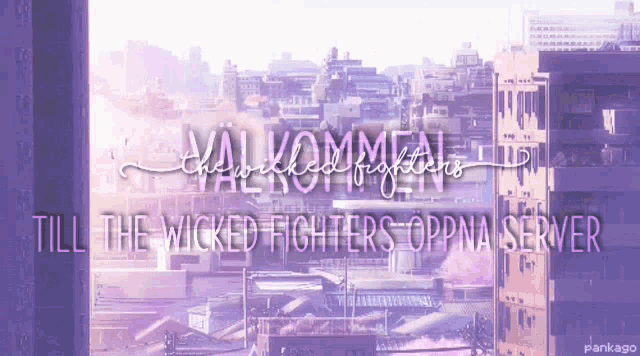 a purple banner with the words " till the wicked fighters oppna server "
