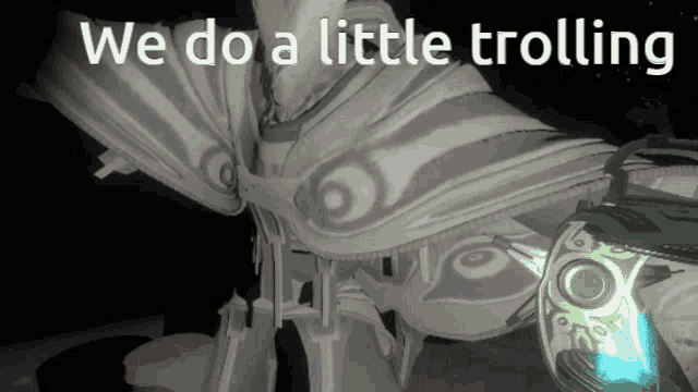 a picture of a statue with the words we do a little trolling