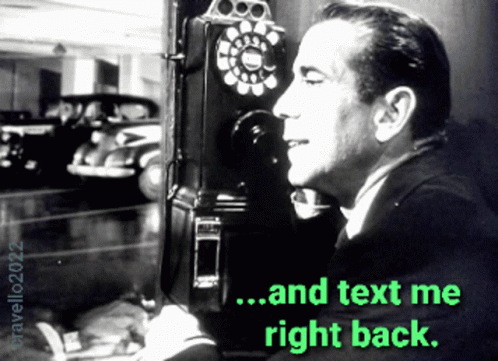 Text Me Back Humphrey Bogart GIF - Text Me Back Humphrey Bogart Text Me GIFs