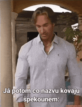 a man in a striped shirt says ja potom co nazvu kovaju spekounem