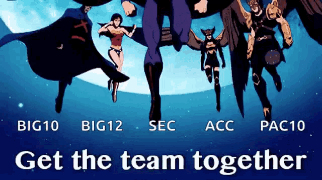 a group of superheroes are flying in the air with the words get the team together below them