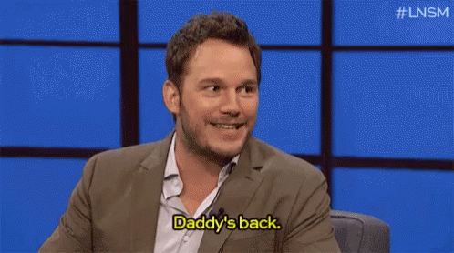 Chris Pratt Daddys Back GIF - Chris Pratt Daddys Back Im Back GIFs