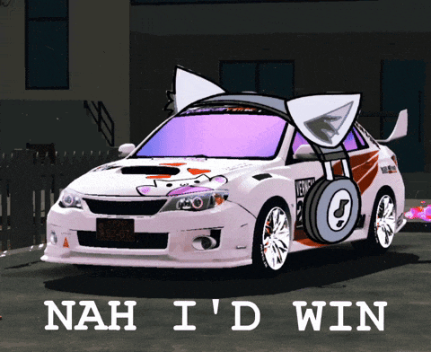 a nah i 'd win graphic with a car