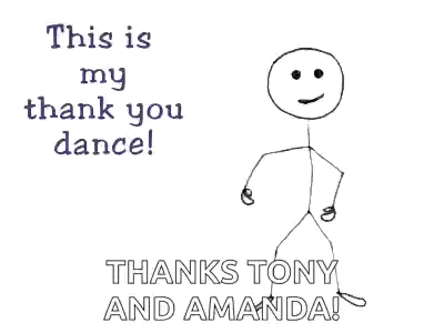 a stick figure is dancing and saying `` this is my thank you dance ! ``