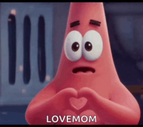 patrick star is making a heart shape with his hands and says lovemom