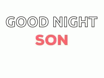 Son Good Night GIF - Son Good Night GIFs