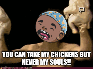 a cartoon of a man holding a chicken with the words you can take my chickens but never my souls