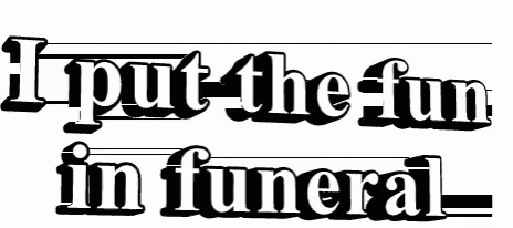 Fun Funeral GIF - Fun Funeral GIFs