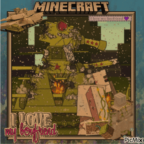 a minecraft poster that says i love my boyfriend on the bottom