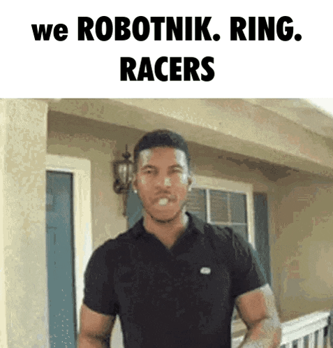 a man in a black shirt is standing in front of a house and says we robotnik ring racers .