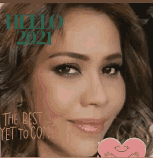 a close up of a woman 's face with the words hello 2021 on the top