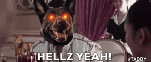 a dog with red eyes is sitting at a table and says hellz yeah !