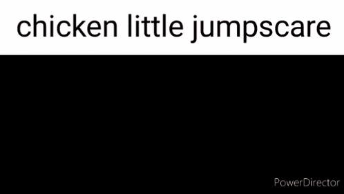 a close up of a baby 's face with the words `` chicken little jumpscare '' written on the bottom .