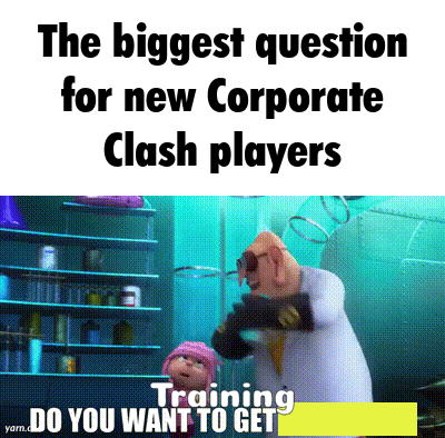 the biggest question for new corporate clash players training do you want to get yarn ..