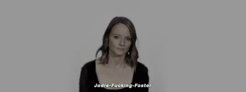 Jodie Foster GIF - Jodie Foster Fuck GIFs