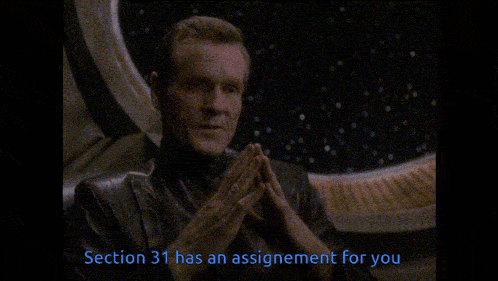a man says section 31 has an assignment for you in blue