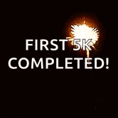 a picture of fireworks with the words `` first 5k completed ''