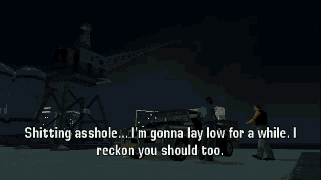 a video game scene with the words shitting asshole i 'm gonna lay low for a while