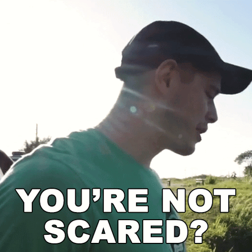 Youre Not Scared Tommy G Mcgee GIF - Youre Not Scared Tommy G Mcgee Tommy G GIFs