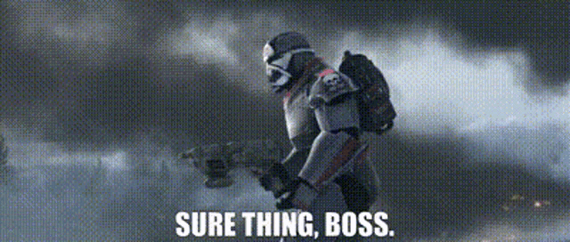 a man in a military uniform is holding a gun and says `` sure thing , boss '' .