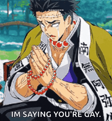 a man in a kimono is praying with his hands folded and says `` im saying you 're gay '' .
