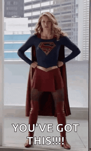a woman in a superman costume is standing with her hands on her hips and says `` you 've got this ! ''