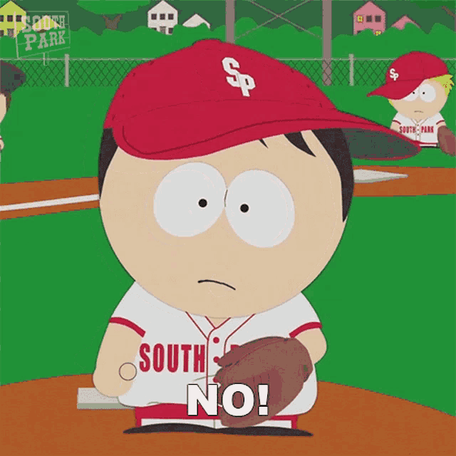 a cartoon character from south park is holding a baseball glove and saying no
