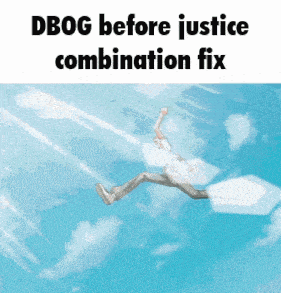 a man is flying through the air with the words dbog before justice combination fix