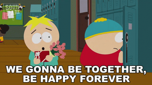 We Gonna Be Together Be Happy Forever Butters Stotch GIF