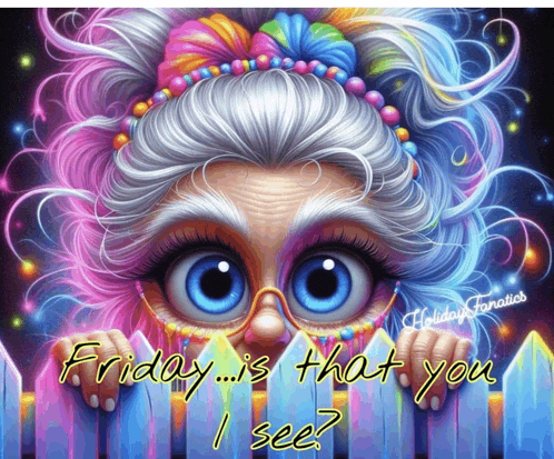 a colorful painting of an elderly woman with the words friday is that you i see below her