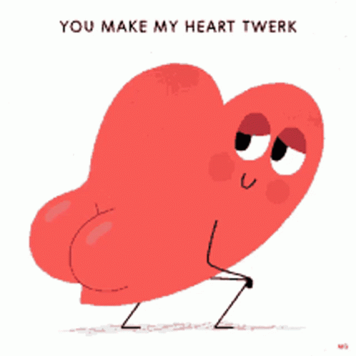 Twerking You Make My Heart Twerk GIF - Twerking You Make My Heart Twerk Heart Twerking GIFs