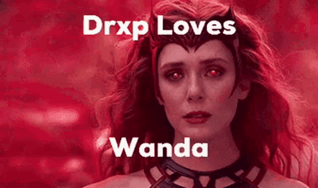 a woman with red hair and red eyes is standing in front of a red background with the words `` drxp loves wanda '' .
