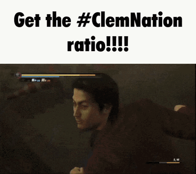 a screenshot of a video game that says get the #clemnation ratio