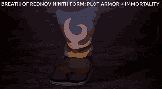 a poster with the words breath of rednov ninth form plot armor + immortality