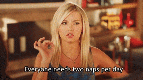 Everyone Needs Two Naps Per Day Happy Endings GIF - Everyone Needs Two Naps Per Day Happy Endings GIFs
