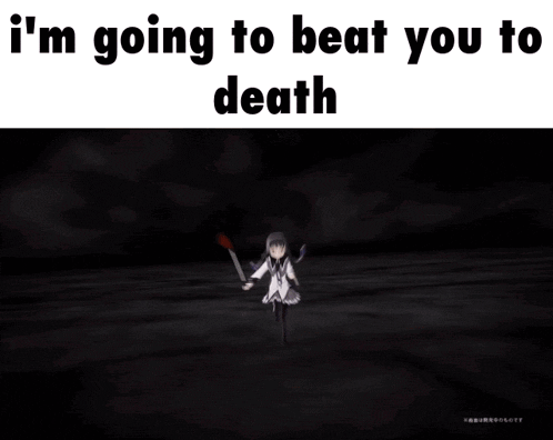 a picture of a girl holding a sword and shield with the words i 'm going to beat you to death