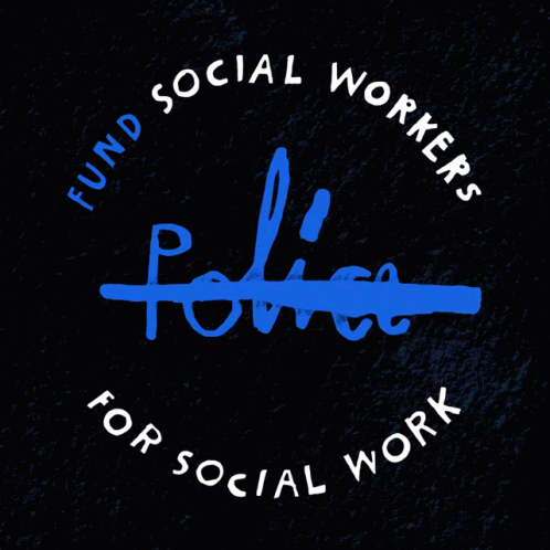 Defund The Police Fund Social Workers GIF - Defund The Police Fund Social Workers GIFs