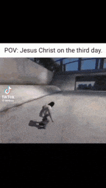 a person is riding a skateboard down a ramp and jesus christ is on the third day .