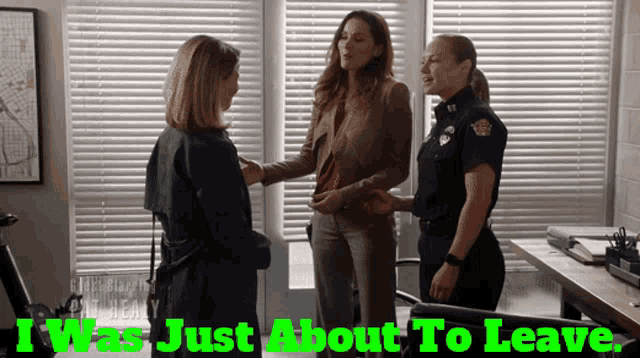 two women talking to a police officer with the words " i was just about to leave " above them