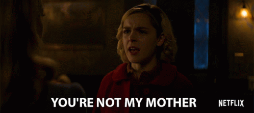 You Are Not My Mother Mad GIF - You Are Not My Mother Mother Mad GIFs