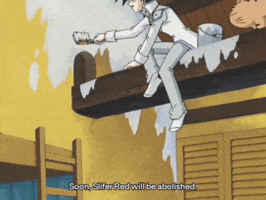 a cartoon of a man painting a wall with the words " soon slifer red will be abolished "