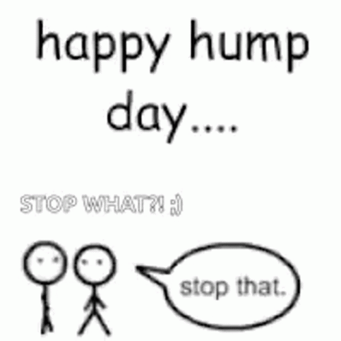 Stop That Hump Day GIF - Stop That Hump Day Stop What GIFs