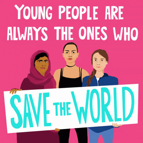 Young People Save The World Youth GIF - Young People Save The World Save The World Young People GIFs