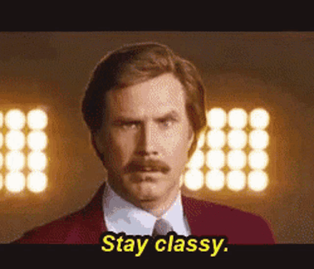 a man in a suit and tie is saying stay classy .