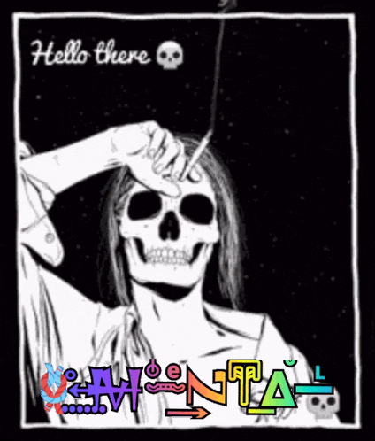 a black and white drawing of a skeleton smoking a cigarette with the words " hello there " above it
