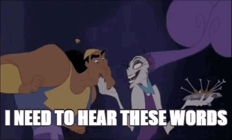 a couple of cartoon characters standing next to each other with the words i need to hear these words below them