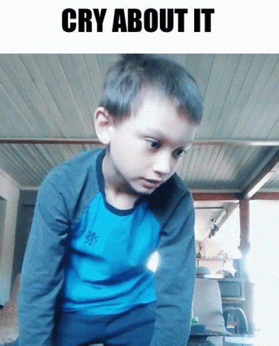 Cry About It Kid ákos Nyomi GIF - Cry About It Kid Cry About It ákos Nyomi GIFs